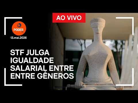 Ao vivo: STF julga igualdade salarial e alcance da Maria da Penha