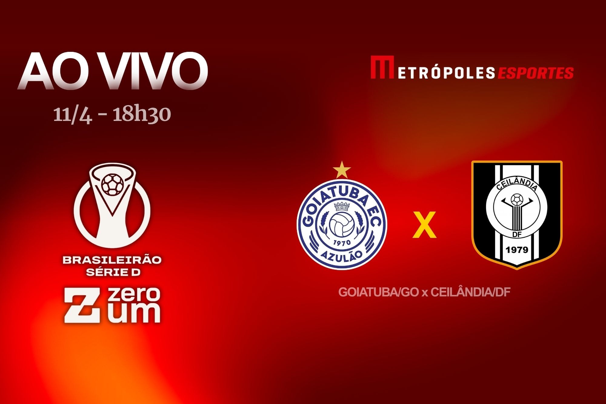 Série D ZeroUm: Metrópoles transmite jogo Goiatuba-GO x Ceilândia-DF