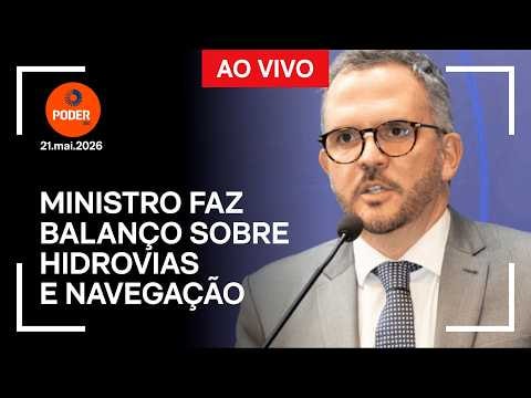 Ao vivo: ministro faz balanço sobre hidrovias e navegação