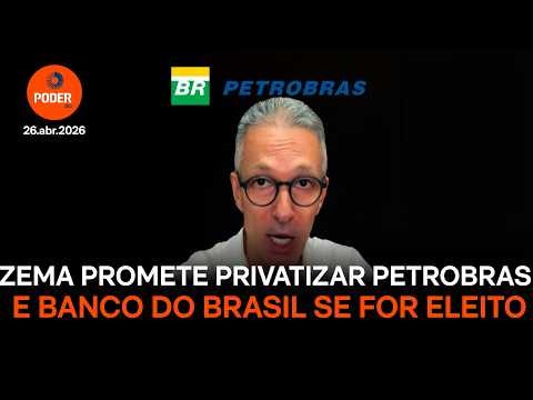 Zema promete privatizar Petrobras e Banco do Brasil se for eleito