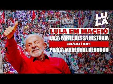 Ao vivo: Lula participa de ato de campanha em Maceió