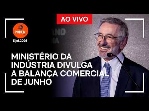 Ao vivo: Ministério da Indústria divulga balança comercial de junho