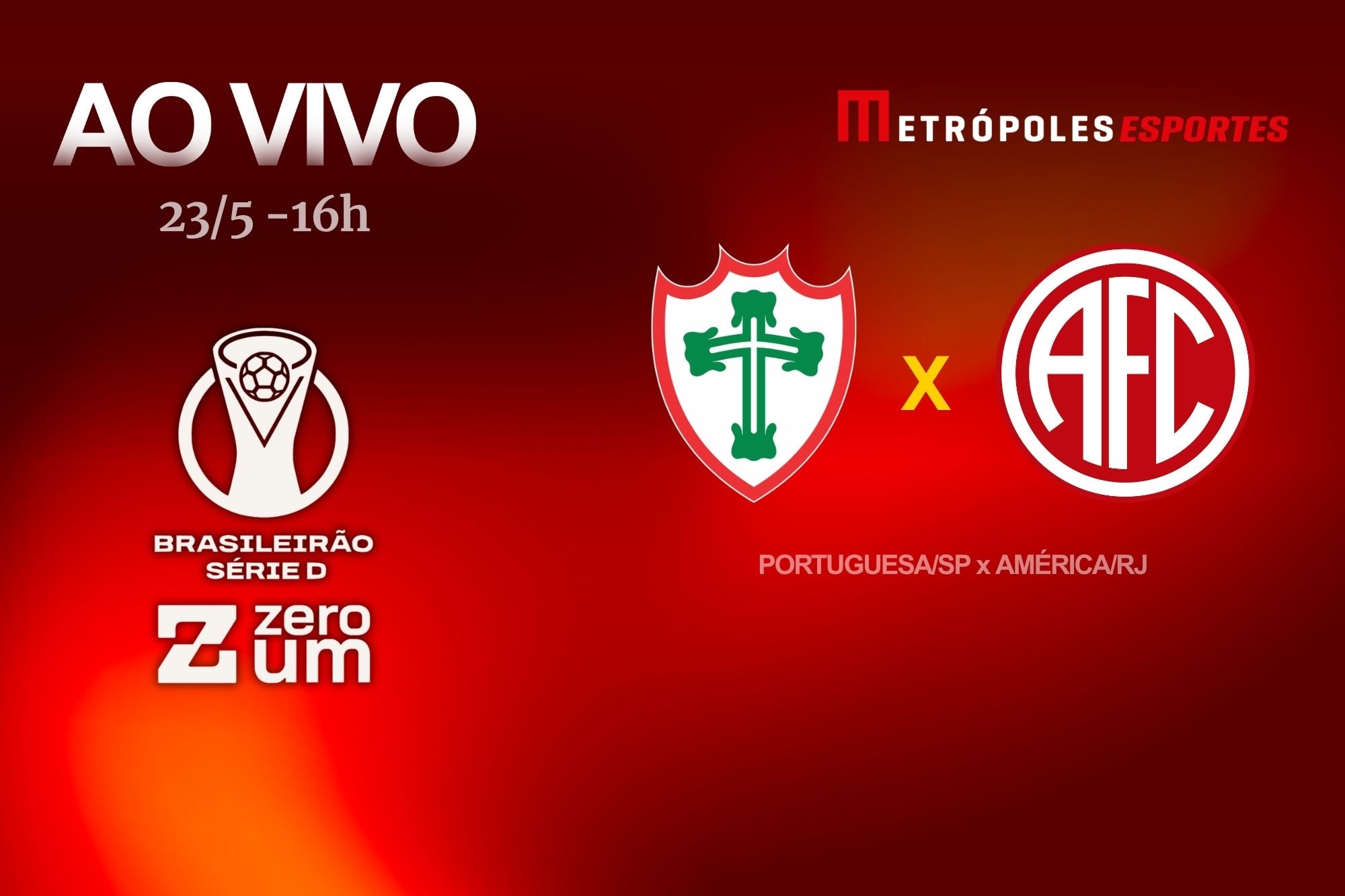 Série D ZeroUm: Metrópoles transmite Portuguesa-SP x América-RJ. Siga no YouTube