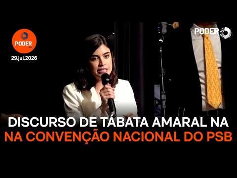 Assista e leia a íntegra do discurso de Tábata Amaral na convenção do PSB