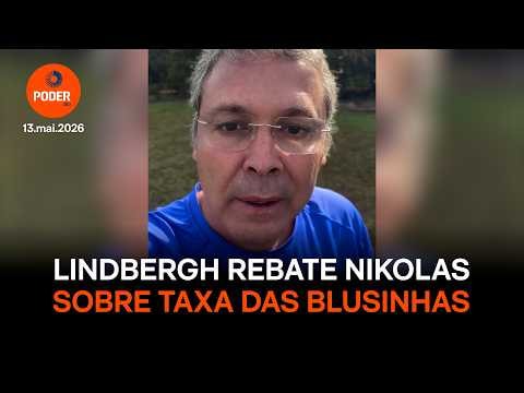 Lindbergh rebate Nikolas e diz que Lula não criou “taxa das blusinhas”
