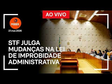 Ao vivo: STF julga mudanças na Lei de Improbidade Administrativa