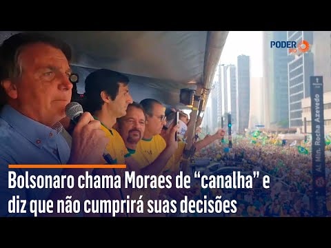 Bolsonaro já chamou Moraes de “canalha” em ato de 7 de Setembro