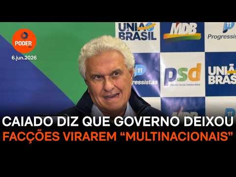 Caiado diz que governo deixou facções virarem “multinacionais”