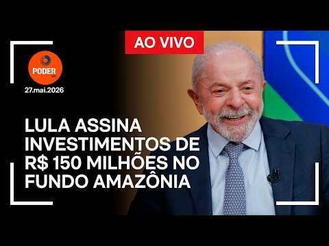 Ao vivo: Lula assina investimentos de R$ 150 mi no Fundo Amazônia