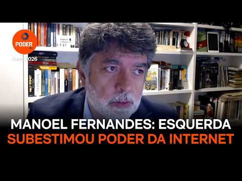 Manoel Fernandes diz que esquerda subestimou poder da internet