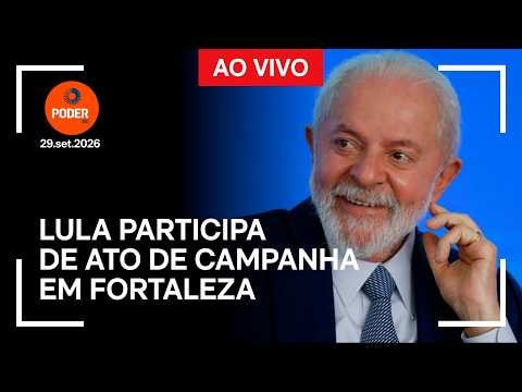 Ao vivo: Lula participa de ato de campanha em Fortaleza