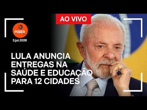 Ao vivo: Lula anuncia entregas na saúde e educação para 12 cidades