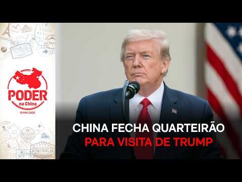 China fecha quarteirão para visita de Trump