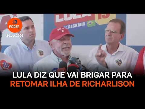 Lula diz que vai brigar para retomar ilha de Richarlison