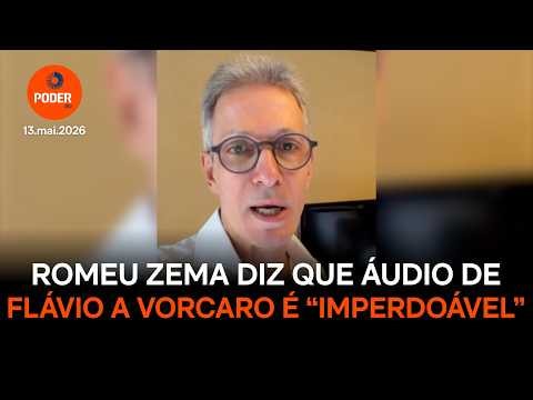 Romeu Zema diz que áudio de Flávio a Vorcaro é “imperdoável”