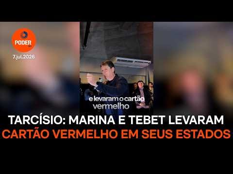 Marina e Tebet levaram cartão vermelho em seus Estados, diz Tarcísio