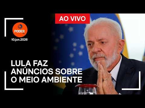 Ao vivo: Lula faz anúncios sobre o meio ambiente