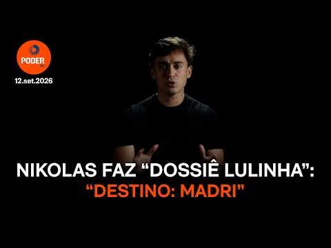 Nikolas cita moradia de Lulinha em Madri no último episódio de dossiê