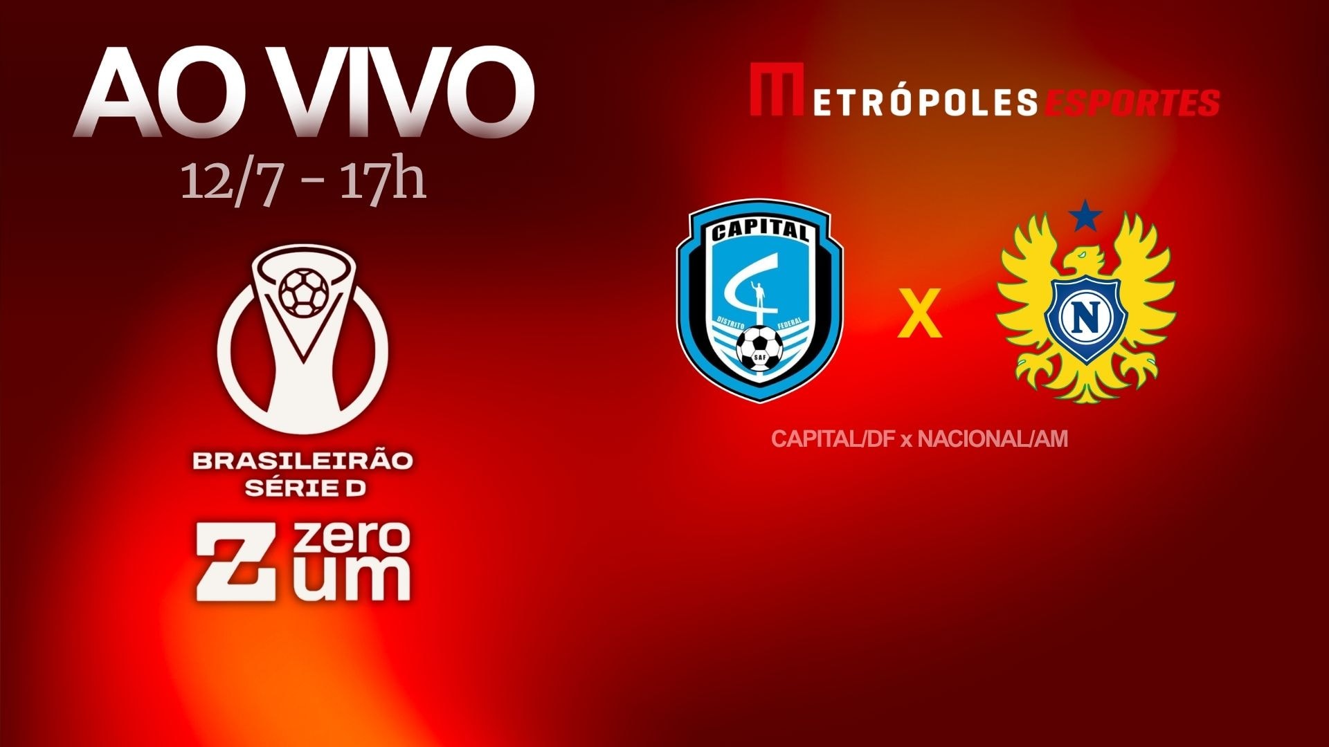 Série D ZeroUm: Metrópoles transmite Capital-DF x Nacional-AM ao vivo