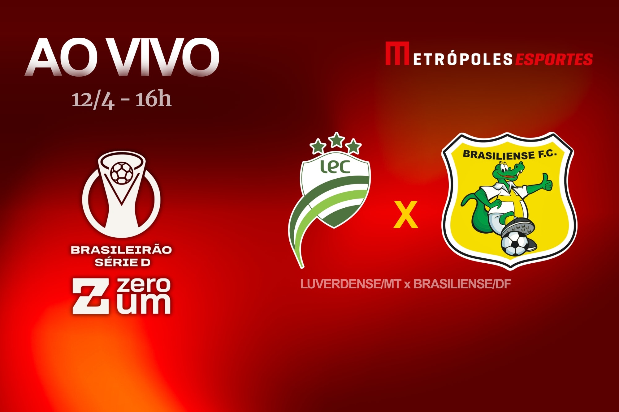 Série D ZeroUm: assista Luverdense-MT x Brasiliense-DF ao vivo. Siga no YouTube