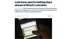 Apostas como 'vilãs' e golpe no futebol: como a imprensa internacional noticiou a proibição das bets por Lula